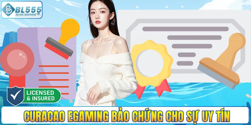 Curacao eGaming bảo chứng cho sự uy tín trong ngành