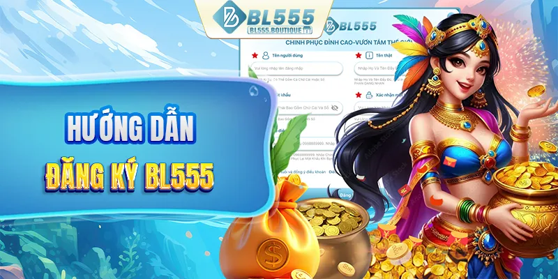 Hướng dẫn tạo tài khoản BL555