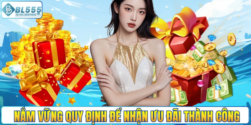 Nắm vững quy định để nhận ưu đãi thành công