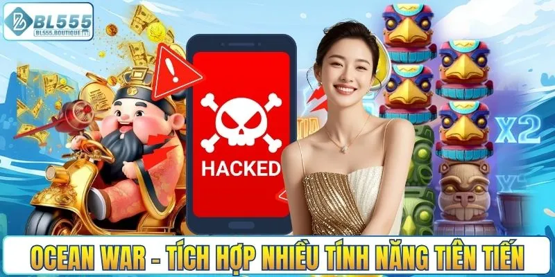 Ocean War - Tích hợp nhiều tính năng tiên tiến 