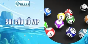 Soi cầu lô VIP