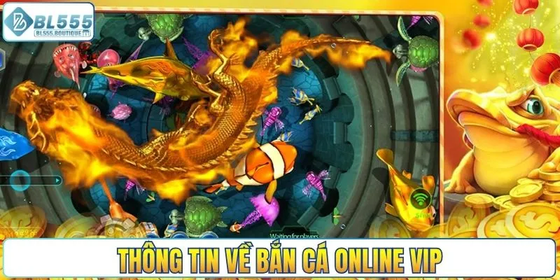 Thông tin về bắn cá online VIP