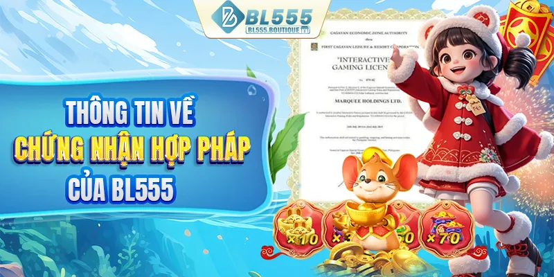 Thông tin về chứng nhận hợp pháp của BL555